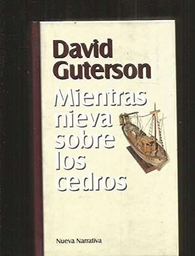 Mientras nieva sobre los cedros - David Guterson • 2000