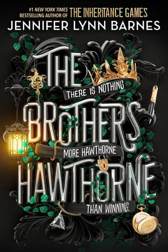 The Brothers Hawthorne (The Inheritance Games, 4) - Jennifer Lynn Barnes • 2023