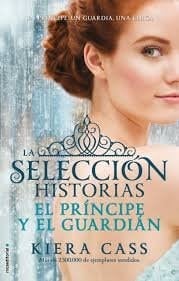 El principe y el Guardian  - Kiera Cass • 2016