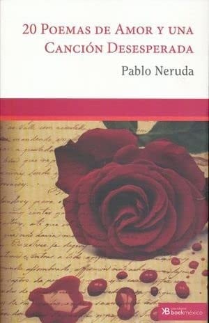 20 POEMAS DE AMOR Y UNA CANCION DESESPERADA - PABLO NERUDA • 2014