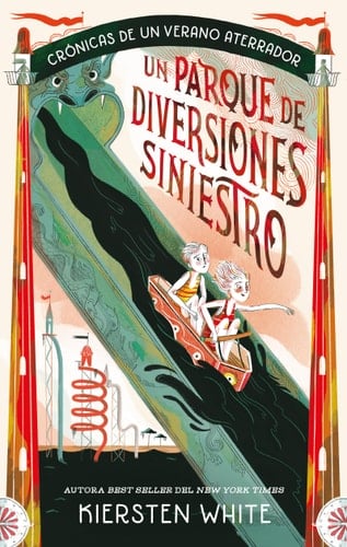 Un parque de diversiones siniestro: Aventuras siniestras volumen 1 - Kiersten White • 2023