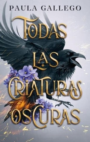 Todas las criaturas oscuras - PAULA GALLEGO • 2023