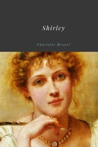 Shirley - Charlotte Bronte • 2018