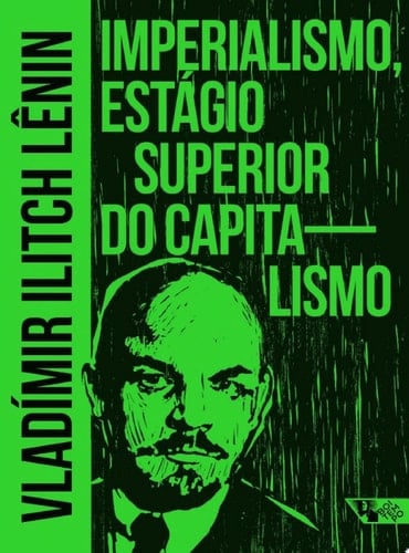 Imperialismo, estágio superior do capitalismo - Vladímir Ilitch Lênin · 2021