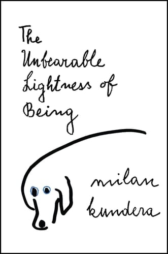 The Unbearable Lightness of Being - Milan Kundera • 2005