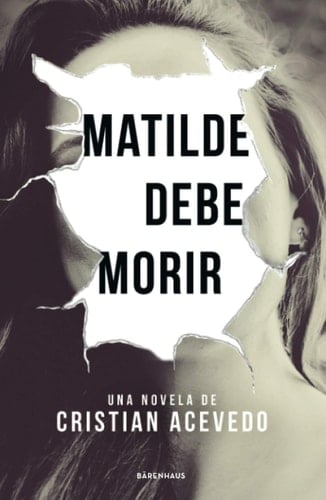Matilde Debe Morir - Cristian Acevedo • 2016