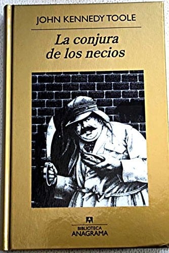 La conjura de los necios - John Kennedy Toole • 2009