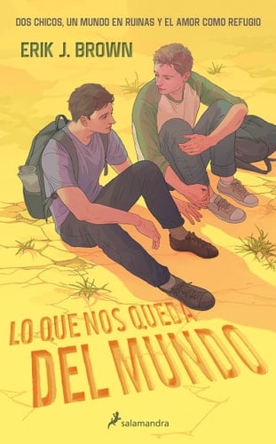 Lo que nos queda del mundo - Erik J. Brown • 2023