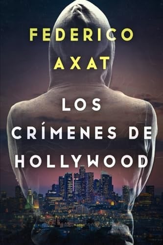 Los crímenes de Hollywood (Spanish Edition) - Federico Axat • 2024