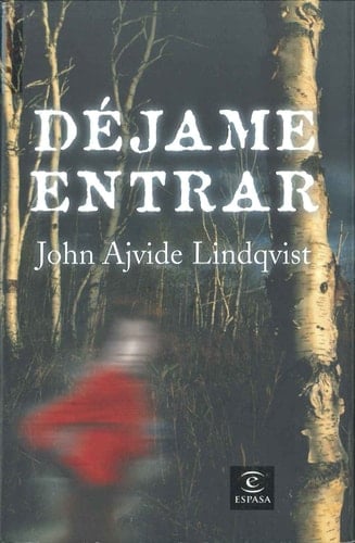 Déjame entrar - John Ajvide Lindqvist • 2008