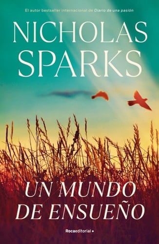 Un mundo de ensueño - Nicholas Sparks • 2023