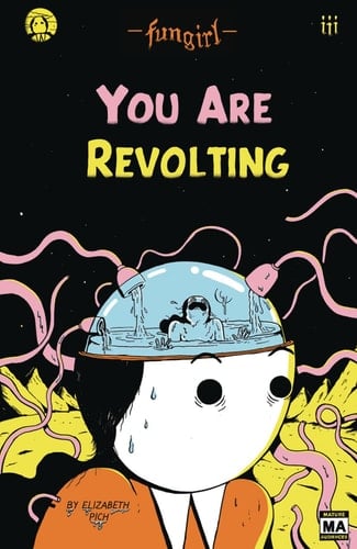 Fungirl: You Are Revolting - Elizabeth Pich · 2022