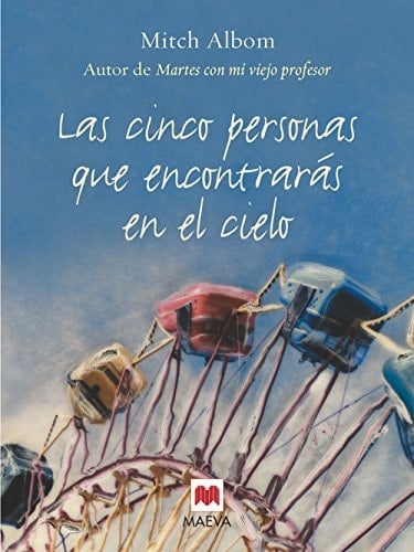 Las cinco personas que encontrarás en el cielo - Mith Albom • 2004