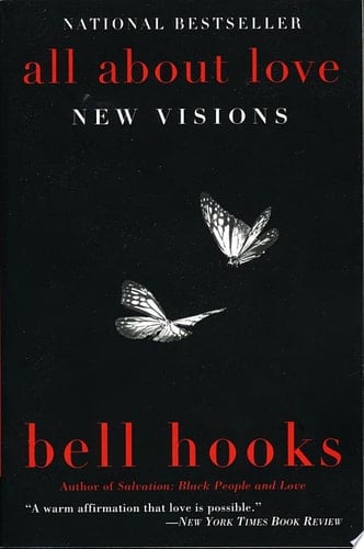 All About Love: New Visions - bell hooks • 2018