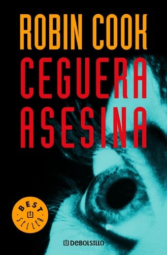 Ceguera asesina (Spanish Edition) - Robin Cook • 2004