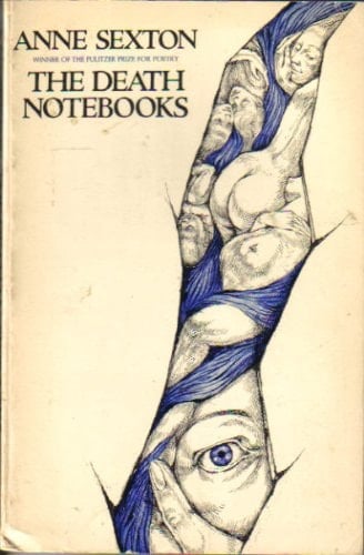 The Death Notebooks - Anne Sexton • 1974