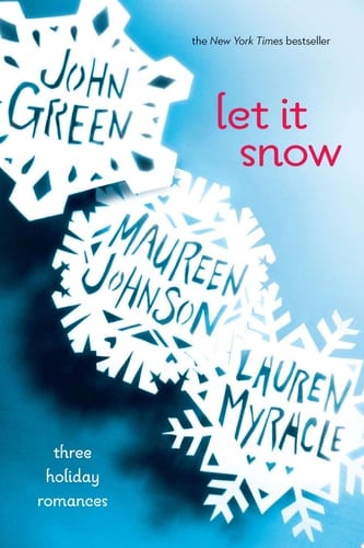 Let It Snow: Three Holiday Romances - John Green • 2008