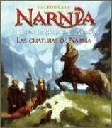 Las criaturas de Narnia / Creatures of Narnia (Las cronicas de Narnia) (Spanish Edition) - C. S. Lewis • 2009