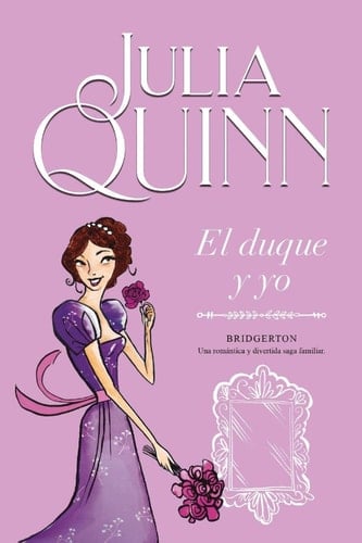El duque y yo (Bridgerton 1)  [Paperback] Quinn, Julia - Julia Quinn • 2021