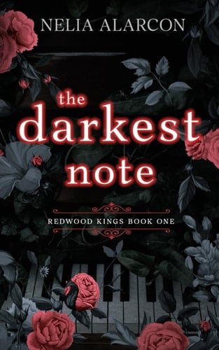 The Darkest Note: Dark High School Bully Romance (Redwood Kings) - Nelia Alarcon • 2022