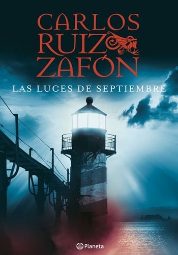 Las Luces de Septiembre - Carlos Ruiz Zafón • 2007