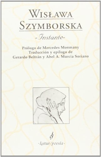 Instante - Wislawa Szymborska • 2013