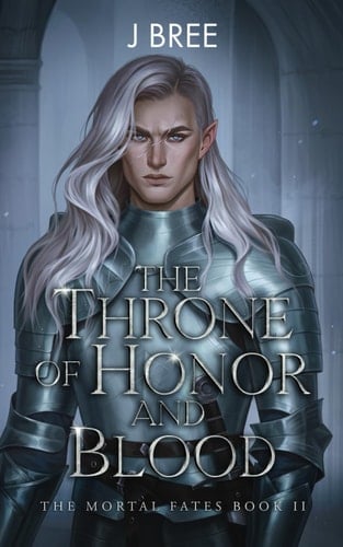 The Throne of Honor and Blood (The Mortal Fates) - J Bree • 2024