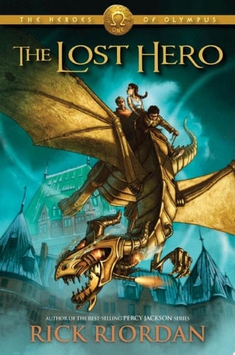 The Lost Hero (The Heroes of Olympus, Book 1) - Rick Riordan • 2011