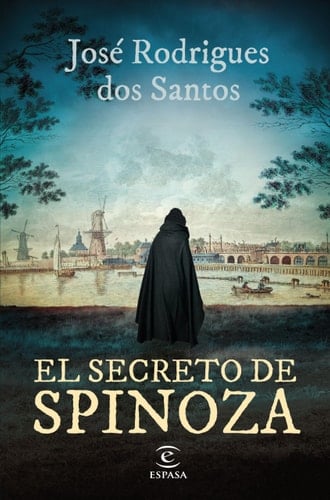 El secreto de Spinoza - José Rodrigues dos Santos • 2023