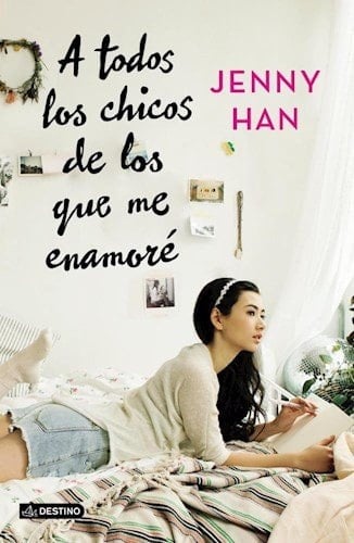 A Todos Los Chicos De Los Que Me Enamore - Jenny Han