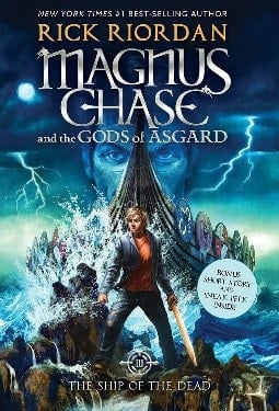 Magnus Chase and the Gods of Asgard, Book 3: Ship of the Dead, The-Magnus Chase and the Gods of Asgard, Book 3 - Rick Riordan • 2017