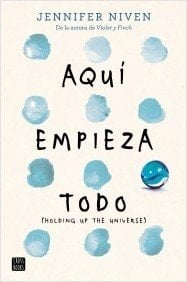 Aquí empieza todo - Jennifer Niven • 2013