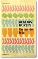 Un Mundo Feliz - Aldous Huxley • 2013
