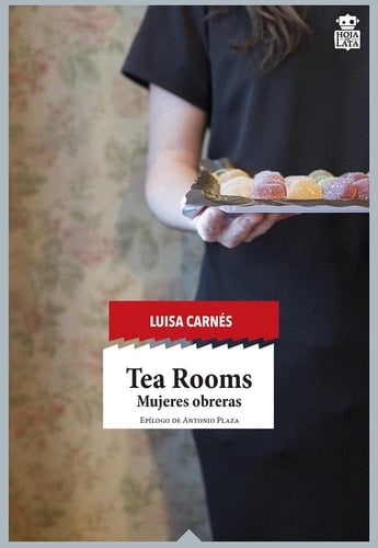 Tea Rooms: Mujeres obreras - Luisa Carnés Caballero • 2016