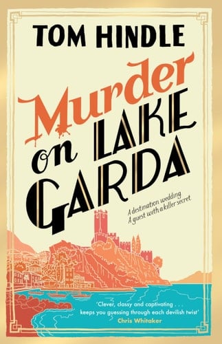Murder on Lake Garda - Tom Hindle • 2024