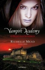 O Beijo Das Sombras- Vol 1.Academia de Vampiros - Richelle Mead • 2010