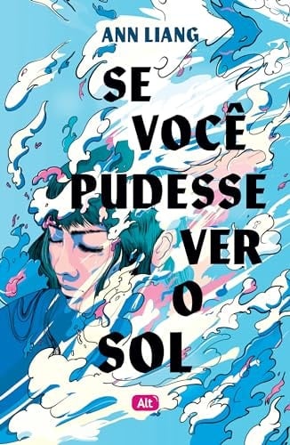 Se você pudesse ver o sol - Ann Liang • 2024