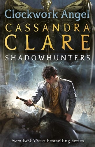 Clockwork Angel - Cassandra Clare • 2011