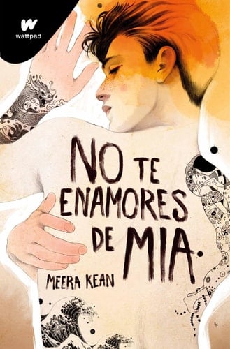 No te enamores de Mia (No te enamores 2) - Meera Kean • 2023