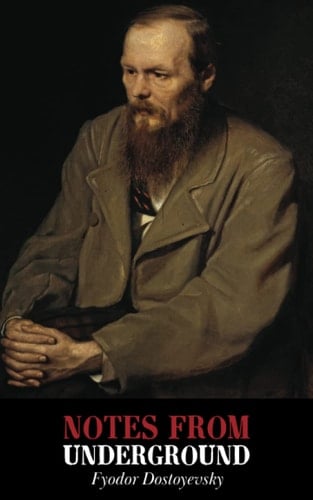 Notes from Underground - Fyodor Dostoyevsky • 2022