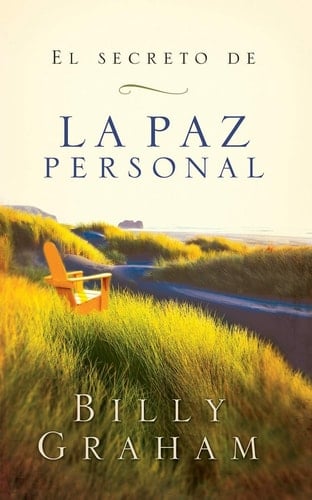 El secreto de la paz personal (Spanish Edition) - Billy Graham • 2004