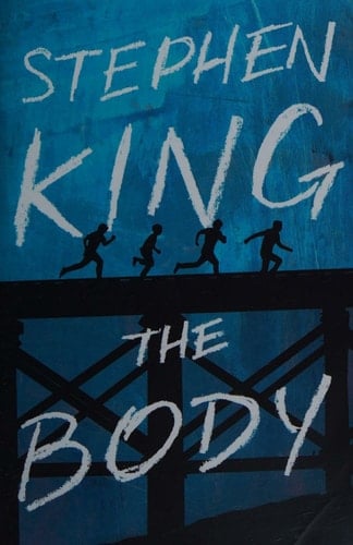 The Body - Stephen King • 2018