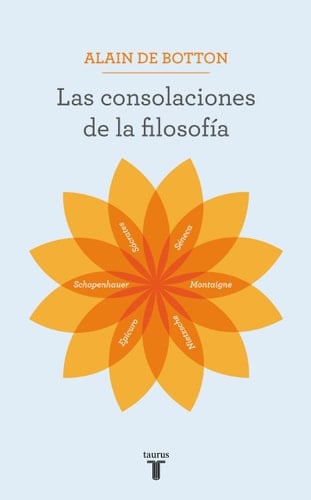 Las consolaciones de la filosofía - Alain de Botton • 2013