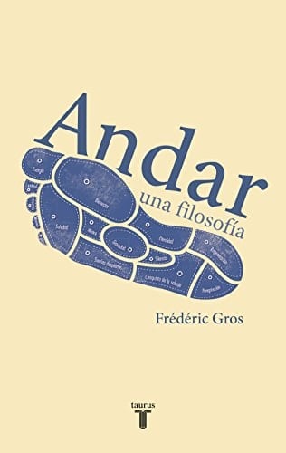 Andar, una filosofía - Frédéric Gros • 2014