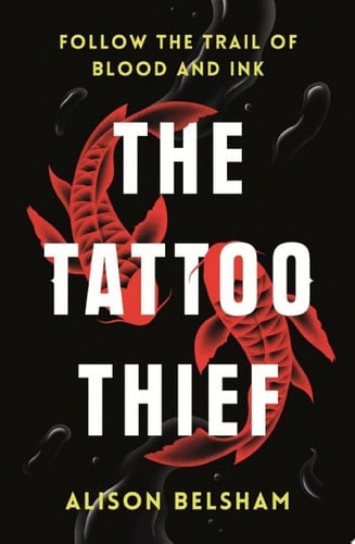 The Tattoo Thief - Alison Belsham • 2018