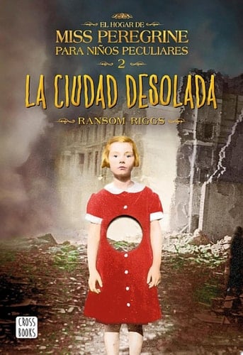La ciudad desolada: El hogar de Miss Peregrine para niños peculiares 2 - Ransom Riggs • 2016