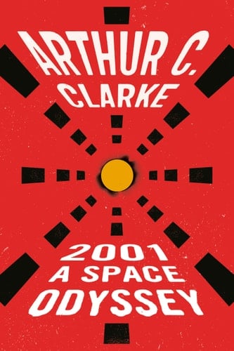 2001: a Space Odyssey - Arthur C. Clarke • 2000
