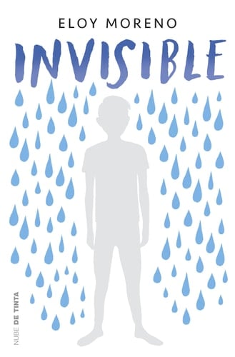 Invisible (Spanish Edition) - Eloy Moreno • 2018