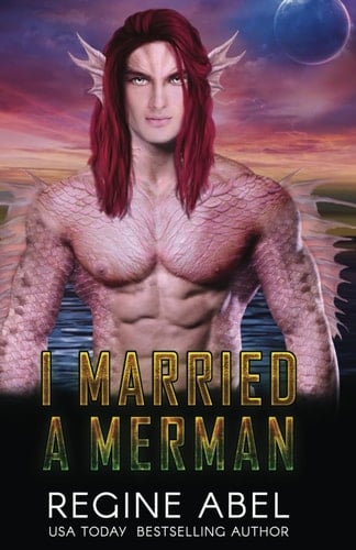 I Married A Merman (Prime Mating Agency) - Regine Abel • 2022