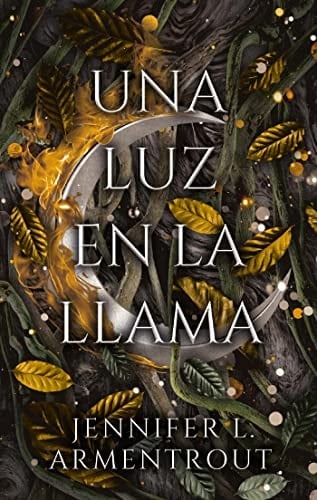 Una luz en la llama (Spanish Edition) - JENNIFER ARMENTROUT • 2023